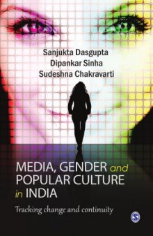Media, Gender, and Popular Culture in India : Tracking Change and Continuity
