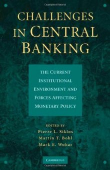 Challenges in Central Banking: The Current Institutional Environment and Forces Affecting Monetary Policy 