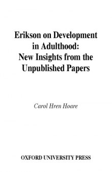 Erikson on development in adulthood : new insights from the unpublished papers