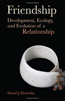 Friendship: Development, Ecology, and Evolution of a Relationship