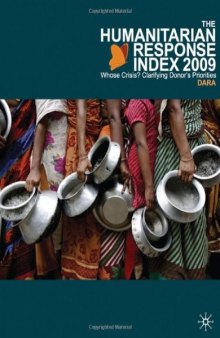 The Humanitarian Response Index (HRI) 2009: Whose Crisis? Clarifying Donor's Priorities