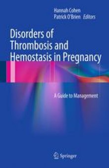 Disorders of Thrombosis and Hemostasis in Pregnancy: A Guide to Management