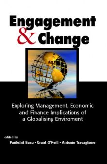 Engagement & Change Exploring Management, Economic and Finance Implications of a Globalising Environment