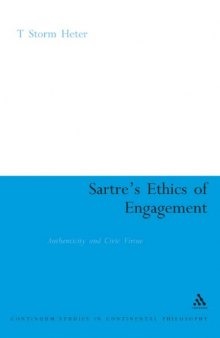 Sartre's ethics of engagement : authenticity and civic virtue