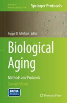 Biological Aging: Methods and Protocols