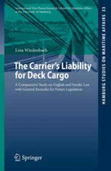 The Carrier's Liability for Deck Cargo: A Comparative Study on English and Nordic Law with General Remarks for Future Legislation