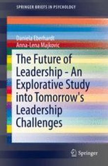 The Future of Leadership - An Explorative Study into Tomorrow's Leadership Challenges