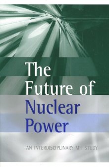 The Future of Nuclear Power - An Interdisciplinary MIT Study
