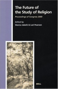 The Future of the Study of Religion: Proceedings of Congress 2000 (Studies in the History of Religions)
