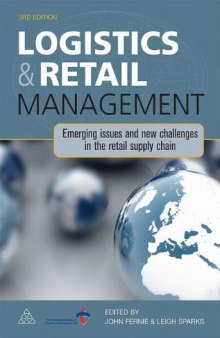 Logistics and Retail Management: Emerging Issues and New Challenges in the Retail Supply Chain, 3rd Edition