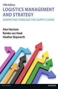 Logistics Management and Strategy 5th edition: Competing through the Supply Chain (5th Edition)