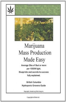 Marijuana Mass Production Made Easy: British Columbia Hydroponic Growers Guide