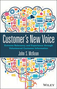 Customer's New Voice: Extreme Relevancy and Experience through Volunteered Customer Information
