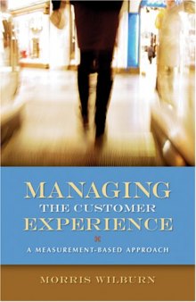 Managing the customer experience : a measurement-based approach