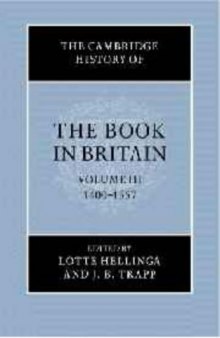 The Cambridge History of the Book in Britain, Vol. 3: 1400-1557