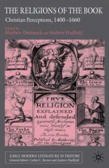 The Religions of the Book: Co-Existence and Conflict, 1400-1660 (Early Modern Literature in History)