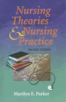 Nursing Theories And Nursing Practice, Second Edition