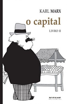O Capital [Livro II]: Crítica da economia política. Livro II: O processo de circulação do capital