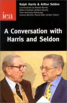 A Conversation With Harris & Seldon (Occasional Paper, 116)
