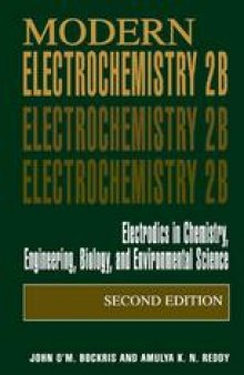 Modern Electrochemistry 2B: Electrodics in Chemistry, Engineering, Biology, and Environmental Science