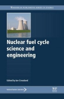 Nuclear fuel cycle science and engineering