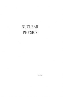 Nuclear Physics (Addison-Wesley Series in Nuclear Science and Engineering)