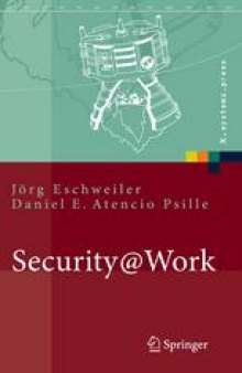 Security@Work: Pragmatische Konzeption und Implementierung von IT-Sicherheit mit Löungsbeispielen auf Open-Source-Basis