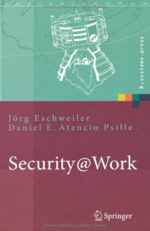 Security@work; Pragmatische Konzeption und Implementierung von IT-Sicherheit mit Lösungsbeispielen auf Open-Source-Basis