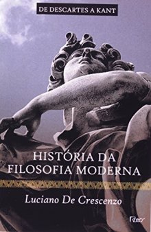 HISTORIA DA FILOSOFIA MODERNA  (Descartes a Kant) - Vol 05