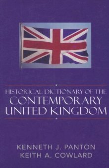 Historical Dictionary of the Contemporary United Kingdom (Historical Dictionaries of Europe)