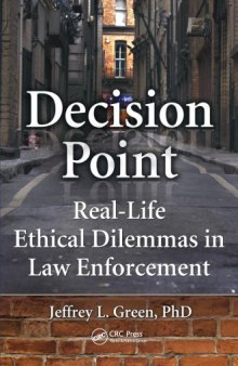 Decision Point : Real-Life Ethical Dilemmas in Law Enforcement