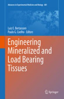 Engineering Mineralized and Load Bearing Tissues