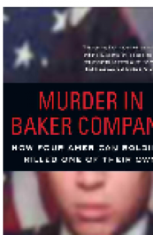 Murder in Baker Company. How Four American Soldiers Killed One of Their Own