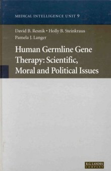 Human Germline Gene Therapy: Scientific, Moral and Political Issues (Tissue Engineering Intelligence Unit)