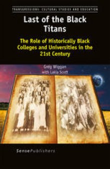 Last of the Black Titans: The Role of Historically Black Colleges and Universities in the 21st Century