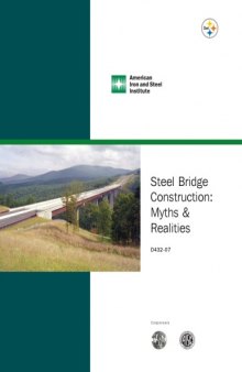 Steel Bridge Construction, Myths & Realities D432-07 (2008)