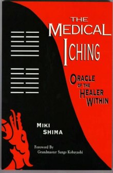 The Medical I Ching: Oracle of the Healer Within