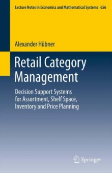 Retail Category Management  Decision Support Systems for Assortment, Shelf Space, Inventory and Price Planning