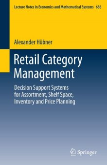 Retail Category Management: Decision Support Systems for Assortment Shelf Space, Inventory and Price Planning