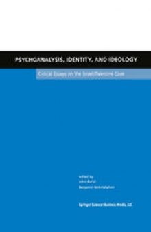 Psychoanalysis, Identity, and Ideology: Critical Essays on the Israel/Palestine Case