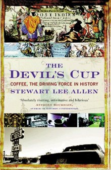 The Devil's Cup: Coffee, the Driving Force in History