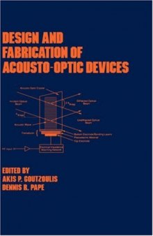 Design and Fabrication of Acousto-optic Devices (Optical Science and Engineering)