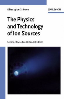 The Physics and Technology of Ion Sources, Second Edition