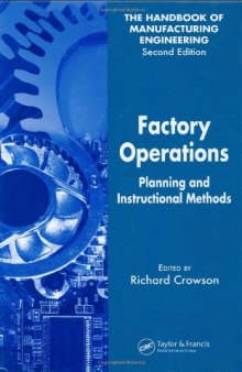 Factory Operations: Planning and Instructional Methods (The Handbook of Manufacturing Engineering, Second Edition) (Volume 2)  