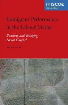 Immigrant Performance in the Labour Market: Bonding and Bridging Social Capital