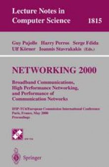 Networking 2000 Broadband Communications, High Performance Networking, and Performance of Communication Networks: IFIP-TC6/European Commission International Conference Paris, France, May 14–19, 2000 Proceedings