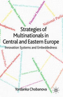 Strategies of Multinationals in Central and Eastern Europe: Innovation Systems and Embeddedness