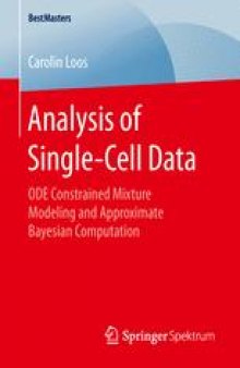 Analysis of Single-Cell Data : ODE Constrained Mixture Modeling and Approximate Bayesian Computation