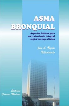 Asma bronquial : aspectos básicos para un tratamiento integral según la etapa clínica