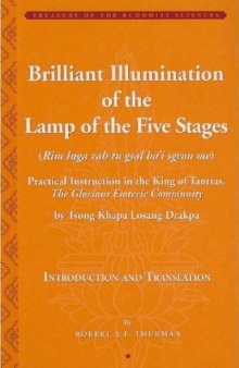 Brilliant Illumination of the Lamp of the Five Stages (Rim lnga rab tu gsal ba'i sgron me): Practical Instruction in the King of Tantras, The Glorious Esoteric Community